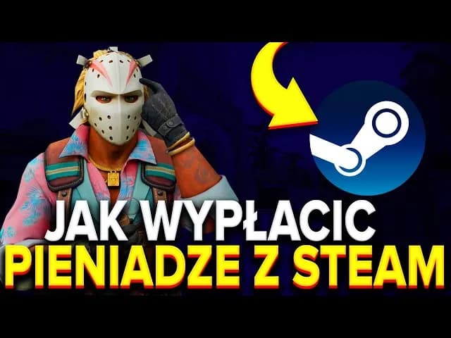 Jak wypłacić pieniądze ze Steam? Sprawdzone metody dla każdego
